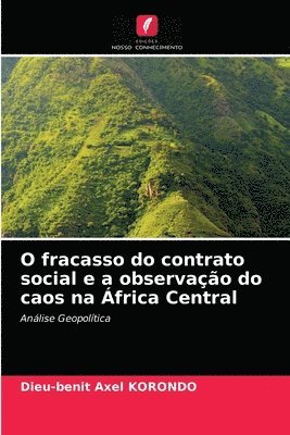 O fracasso do contrato social e a observao do caos na frica Central 1