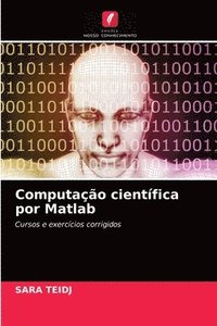 bokomslag Computao cientfica por Matlab