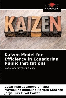 Kaizen Model for Efficiency in Ecuadorian Public Institutions 1