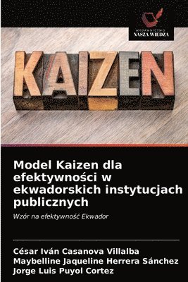 Model Kaizen dla efektywno&#347;ci w ekwadorskich instytucjach publicznych 1