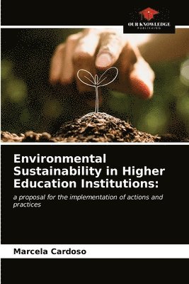 Environmental Sustainability in Higher Education Institutions 1