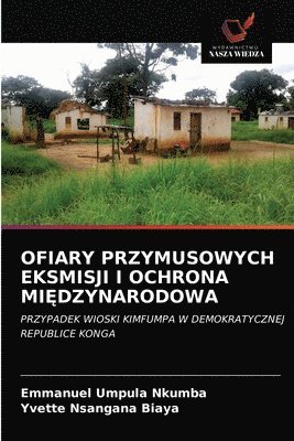 bokomslag Ofiary Przymusowych Eksmisji I Ochrona Mi&#280;dzynarodowa