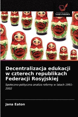 Decentralizacja edukacji w czterech republikach Federacji Rosyjskiej 1