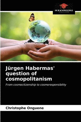 Jrgen Habermas' question of cosmopolitanism 1