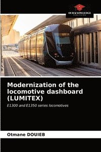 bokomslag Modernization of the locomotive dashboard (LUMITEX)