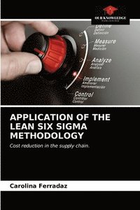 bokomslag Application of the Lean Six SIGMA Methodology