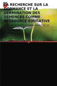bokomslag La Recherche Sur La Dormance Et La Germination Des Semences Comme Ressource ducative