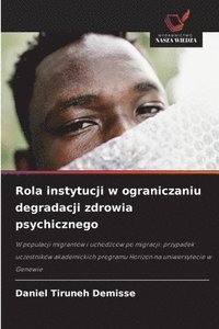 bokomslag Rola instytucji w ograniczaniu degradacji zdrowia psychicznego