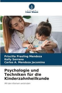 bokomslag Psychologie und Techniken fr die Kinderzahnheilkunde