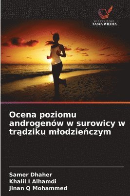 bokomslag Ocena poziomu androgenów w surowicy w tr&#261;dziku mlodzie&#324;czym