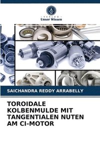 bokomslag Toroidale Kolbenmulde Mit Tangentialen Nuten Am CI-Motor