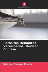 bokomslag Parasitas Helmintos Veterinários: Revisão Concisa