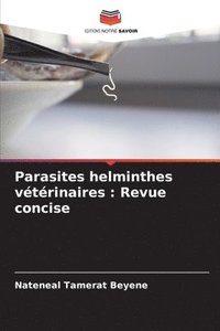 bokomslag Parasites helminthes vétérinaires: Revue concise