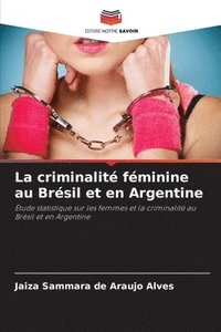 bokomslag La criminalit fminine au Brsil et en Argentine