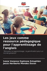 bokomslag Les jeux comme ressource pdagogique pour l'apprentissage de l'anglais