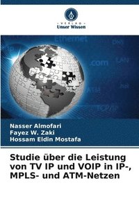 bokomslag Studie ber die Leistung von TV IP und VOIP in IP-, MPLS- und ATM-Netzen