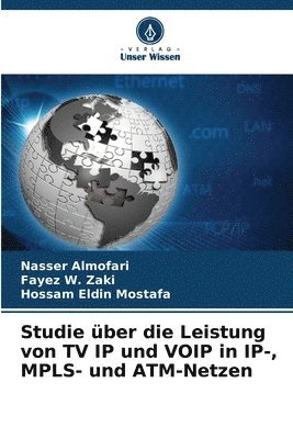 bokomslag Studie ber die Leistung von TV IP und VOIP in IP-, MPLS- und ATM-Netzen