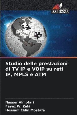 bokomslag Studio delle prestazioni di TV IP e VOIP su reti IP, MPLS e ATM