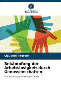 bokomslag Bekämpfung der Arbeitslosigkeit durch Genossenschaften