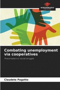 bokomslag Combating unemployment via cooperatives