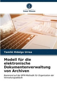 bokomslag Modell fr die elektronische Dokumentenverwaltung von Archiven
