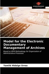 bokomslag Model for the Electronic Documentary Management of Archives