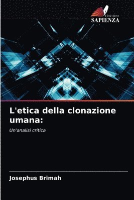 bokomslag L'etica della clonazione umana