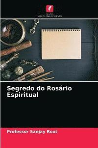 bokomslag Segredo do Rosrio Espiritual