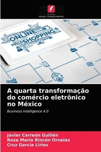 bokomslag A quarta transformao do comrcio eletrnico no Mxico