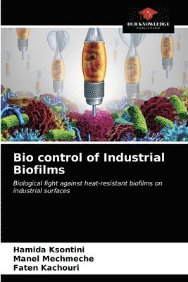 bokomslag Bio control of Industrial Biofilms
