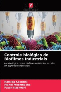 bokomslag Controle biolgico de Biofilmes Industriais