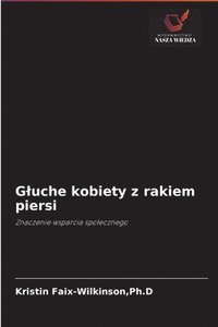 bokomslag Gluche kobiety z rakiem piersi