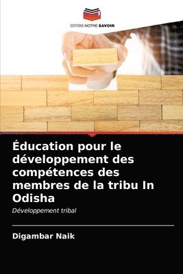 bokomslag ducation pour le dveloppement des comptences des membres de la tribu In Odisha