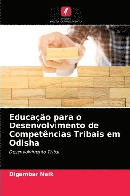 bokomslag Educao para o Desenvolvimento de Competncias Tribais em Odisha