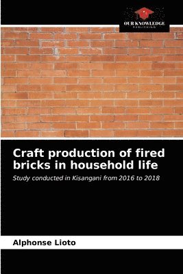 Craft production of fired bricks in household life 1