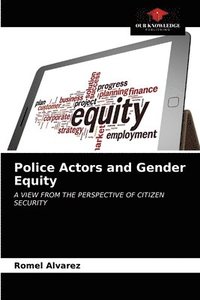 bokomslag Police Actors and Gender Equity