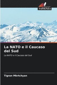 bokomslag La NATO e il Caucaso del Sud