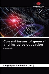 bokomslag Current issues of general and inclusive education