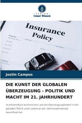 Die Kunst Der Globalen Überzeugung - Politik Und Macht Im 21. Jahrhundert 1