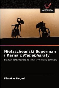 bokomslag Nietzschea&#324;ski Superman i Karna z Mahabharaty