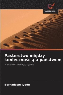 bokomslag Pasterstwo mi&#281;dzy konieczno&#347;ci&#261; a pa&#324;stwem