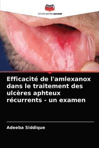 bokomslag Efficacit de l'amlexanox dans le traitement des ulcres aphteux rcurrents - un examen