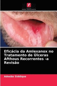 bokomslag Eficcia da Amlexanox no Tratamento de lceras Afthous Recorrentes -a Reviso