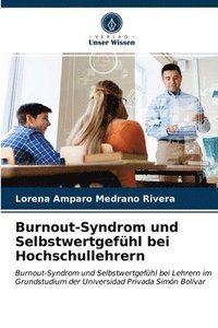 bokomslag Burnout-Syndrom und Selbstwertgefuhl bei Hochschullehrern