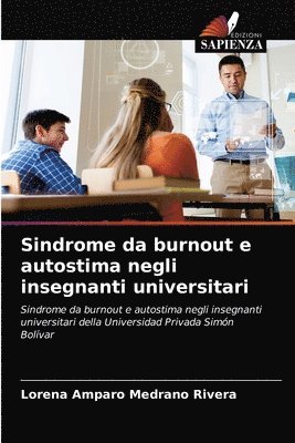 Sindrome da burnout e autostima negli insegnanti universitari 1