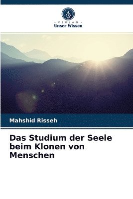 Das Studium der Seele beim Klonen von Menschen 1