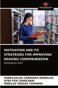 bokomslag Motivation and Its Strategies for Improving Reading Comprehension