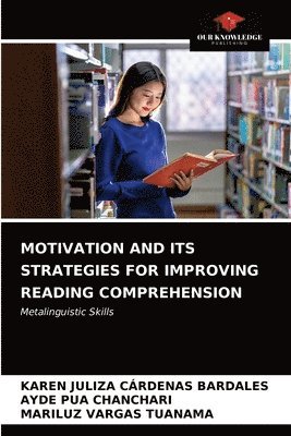 Motivation and Its Strategies for Improving Reading Comprehension 1