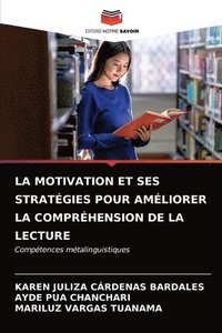 bokomslag La Motivation Et Ses Strategies Pour Ameliorer La Comprehension de la Lecture