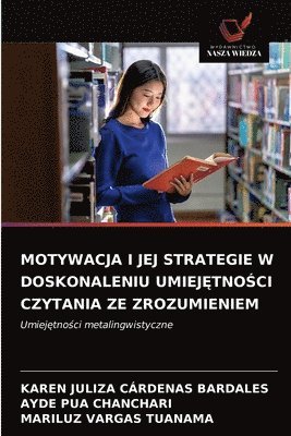 bokomslag Motywacja I Jej Strategie W Doskonaleniu Umiej&#280;tno&#346;ci Czytania Ze Zrozumieniem